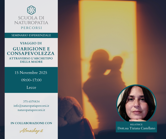 Seminario Esperienziale VIAGGIO DI GUARIGIONE E CONSAPEVOLEZZA ATTRAVERSO L'ARCHETIPO DELLA MADRE